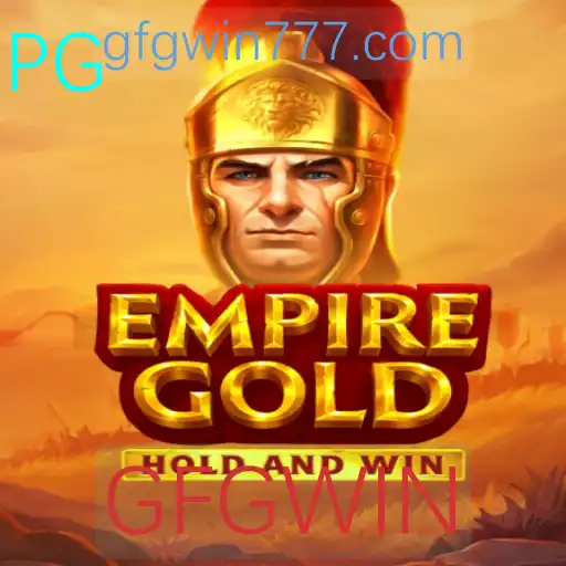 EmpireGold: Descubra o Fascinante Mundo do Jogo com a Palavra-Chave GFGWIN